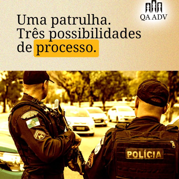 Uma patrulha. Três possibilidades de processo.