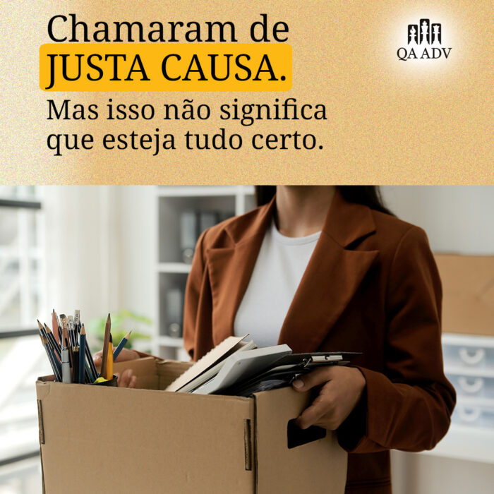 Chamaram de Justa Causa. Mas isso não significa que esteja tudo certo.