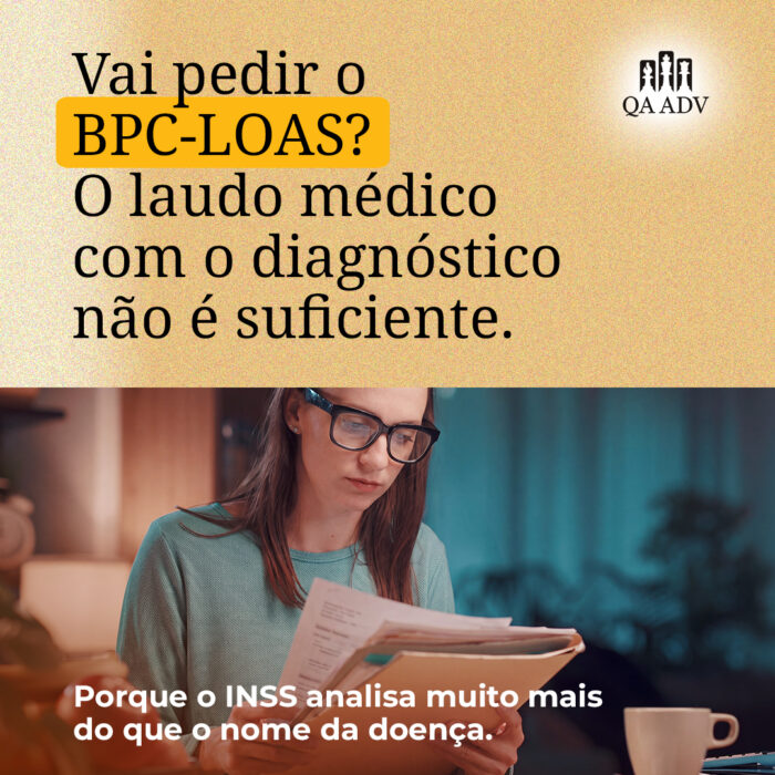 Vai pedir o BPC-LOAS? O laudo médico com o diagnóstico não é suficiente
